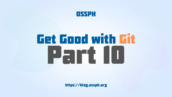 Get Good with Git: Part 10 - Conclusion